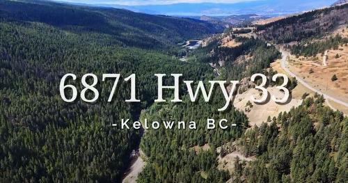 6871 33 Highway, Kelowna, BC - Outdoor With View