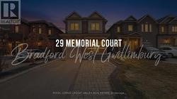 29 MEMORIAL COURT  Bradford West Gwillimbury, ON L3Z 4H5