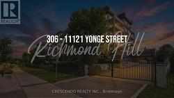 306 - 11121 YONGE STREET Richmond Hill, ON L4C 0S7